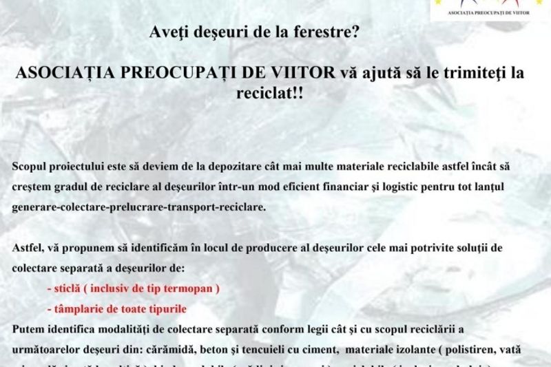 Aveţi deşeuri de sticlă de la ferestre?ASOCIAȚIA PREOCUPAȚI DE VIITOR vă ajută să le trimiteţi la reciclat!!