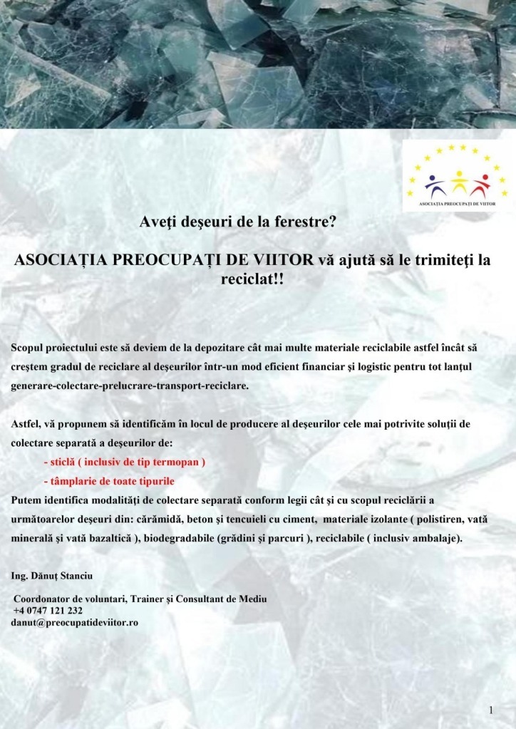 Aveţi deşeuri de sticlă de la ferestre?ASOCIAȚIA PREOCUPAȚI DE VIITOR vă ajută să le trimiteţi la reciclat!!