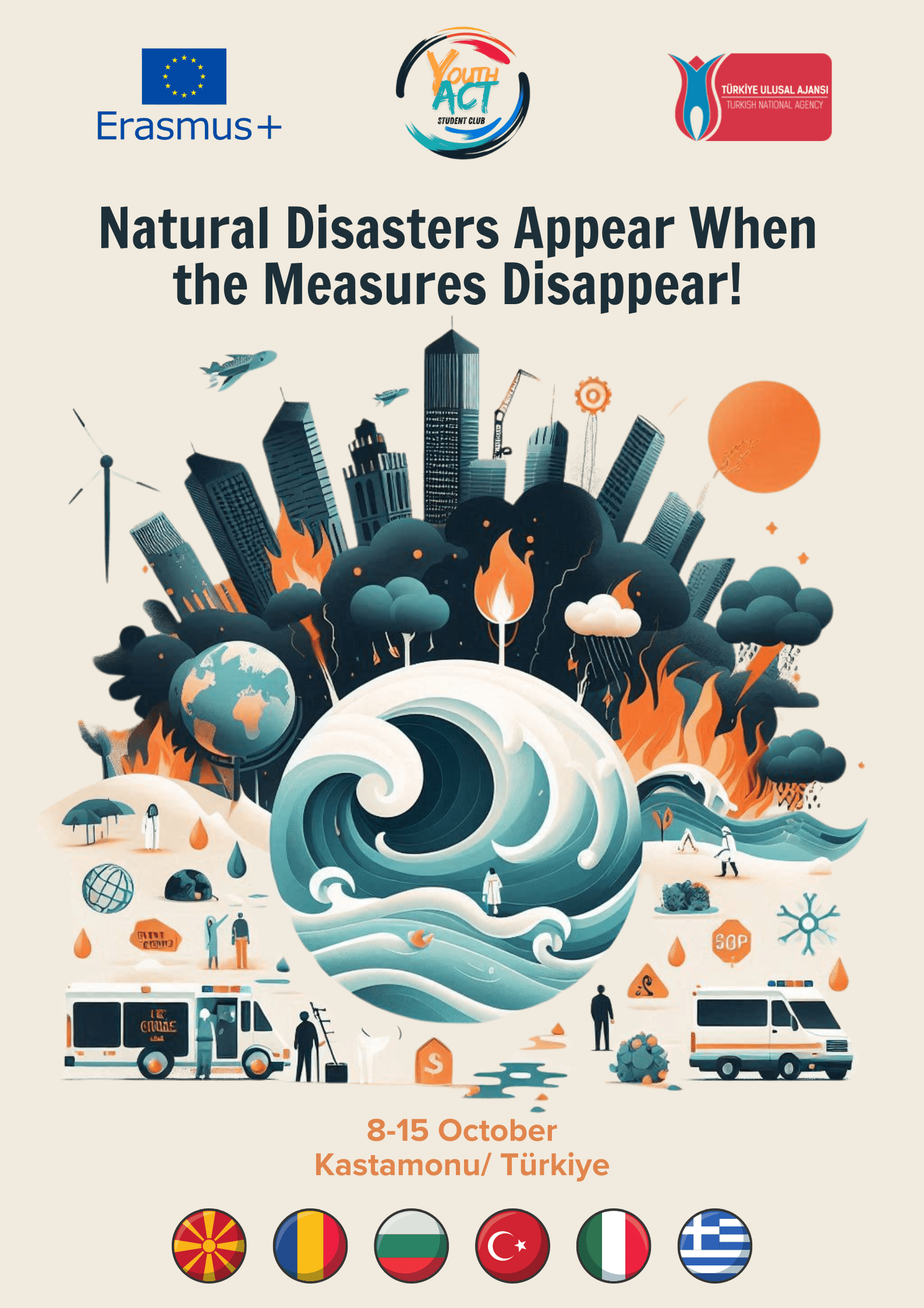 Erasmus+ Youth Exchange ”NATURAL DISASTERS APPEAR WHEN MEASURES DISAPPEAR!” 8–15 Octombrie 2024